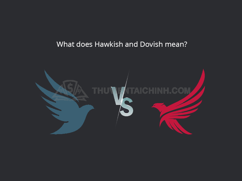 Trường phái Dovish là gì?