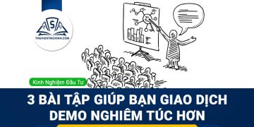 3 bài tập giúp bạn giao dịch Demo nghiêm túc hơn