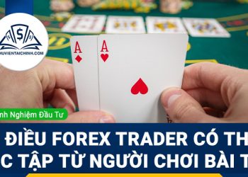 3 điều Forex trader có thể học tập từ người chơi bài Tây