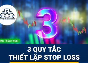 3 quy tắc thiết lập điểm dừng lỗ cần tuân thủ trong Forex