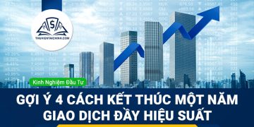 Gợi ý 4 cách kết thúc một năm giao dịch đầy hiệu suất