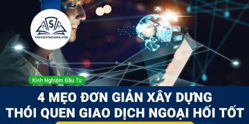 4 mẹo đơn giản xây dựng thói quen giao dịch ngoại hối tốt
