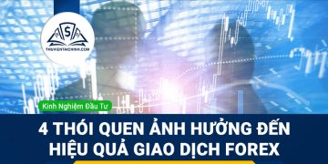 4 thói quen ảnh hưởng đến hiệu quả giao dịch Forex