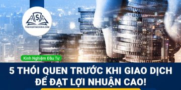 5 thói quen trước khi giao dịch để đạt lợi nhuận cao!