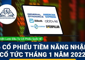6 Cổ Phiếu Tiềm Năng Nhận Cổ Tức Tháng 1 Năm 2022