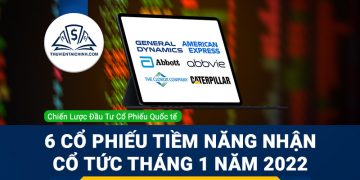 6 Cổ Phiếu Tiềm Năng Nhận Cổ Tức Tháng 1 Năm 2022