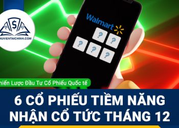 6 Cổ Phiếu Tiềm Năng Nhận Cổ Tức Tháng 12