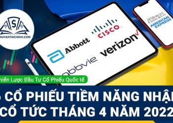 6 Cổ Phiếu Tiềm Năng Nhận Cổ Tức Tháng 4 Năm 2022