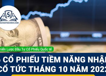 6 cổ phiếu tiềm năng nhận cổ tức tháng 10 năm 2022