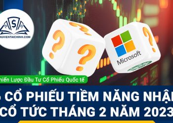 6_Cổ_Phiếu_Tiềm_Năng_Nhận_Cổ_Tức_Tháng_2_Năm_2023