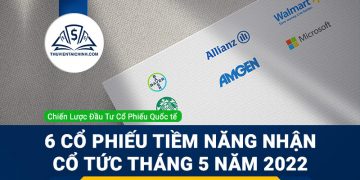 6 Cổ Phiếu Tiềm Năng Nhận Cổ Tức Tháng 5 Năm 2022