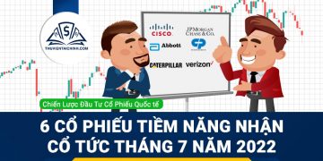 6 Cổ Phiếu Tiềm Năng Nhận Cổ Tức Tháng 7 Năm 2022