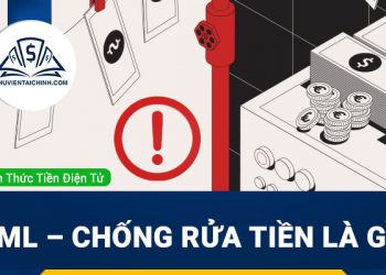 AML – Chống rửa tiền là gì?