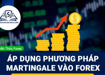 Martingale là gì? Sử dụng phương pháp Martingale vào Forex
