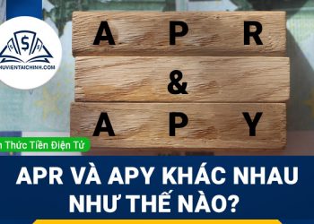 APR và APY là gì? APR và APY khác nhau như thế nào? 