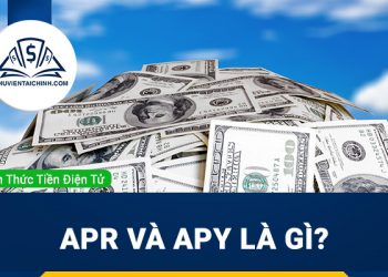 APR và APY là gì? APR và APY có sự khác nhau thế nào ?