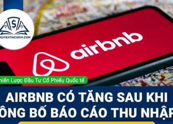 Cổ phiếu Airbnb có thể tăng sau khi công bố báo cáo thu nhập hay không?