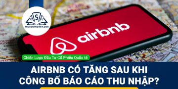 Cổ phiếu Airbnb có thể tăng sau khi công bố báo cáo thu nhập hay không?