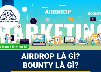 Airdrop là gì? Bounty là gì?