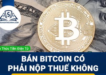Bán Bitcoin có phải nộp thuế không?