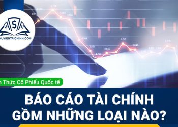 Báo cáo tài chính gồm những loại nào?