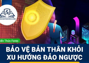 Bảo vệ bản thân khỏi xu hướng đảo ngược