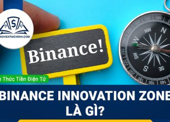 Binance Innovation Zone là gì?
