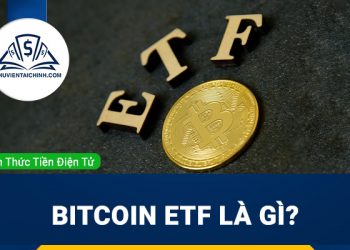 Bitcoin ETF là gì?