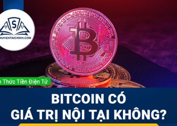 Bitcoin có giá trị nội tại không?
