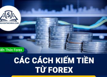 Forex là gì ? Tìm hiểu về thị trường giao dịch ngoại hối Forex ?