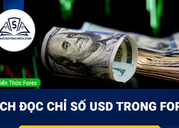 Cách đọc chỉ số USD trong thị trường ngoại hối