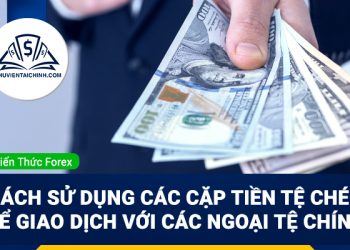 Cách sử dụng các cặp tiền tệ chéo để giao dịch với các ngoại tệ chính