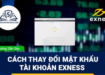 Hướng dẫn thay đổi mật khẩu tài khoản Exness