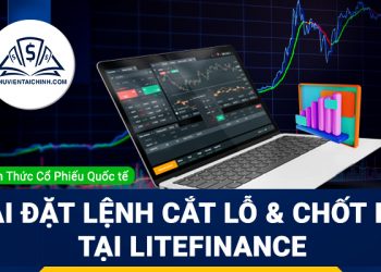 Cài đặt lệnh chặn lỗ & chốt lời trên sàn LiteFinance