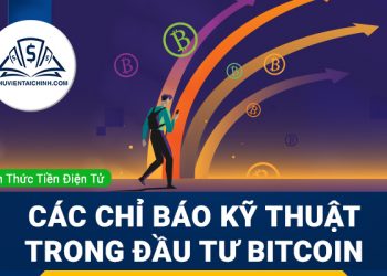 Các chỉ báo kỹ thuật hoạt động hiệu quả nhất trong đầu tư Bitcoin