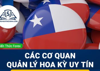 Các cơ quan quản lý Hoa Kỳ uy tín nhất trong thị trường tài chính