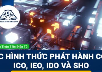 Phân biệt các hình thức phát hành coin ICO, IEO, IDO và SHO