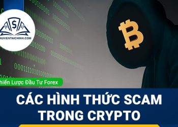 Các hình thức scam trong thị trường tiền mã hóa và cách phòng tránh