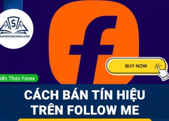 Cách bán tín hiệu trên follow me