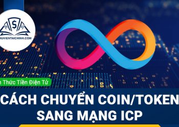 Hướng dẫn chuyển coin, token sang mạng lưới blockchain của ICP Internet Computer