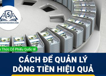 Cash Flow là gì? Cách để quản lý dòng tiền hiệu quả?