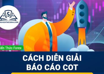 Cách diễn giải báo cáo COT trong Forex