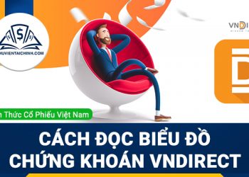 Cách đọc biểu đồ chứng khoán Vndirect