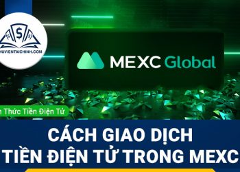 Hướng dẫn giao dịch tiền điện tử trong MEXC