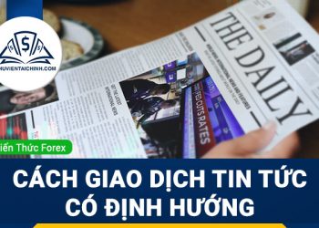 Cách giao dịch tin tức có định hướng
