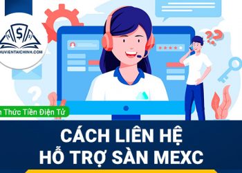 Cách Liên Hệ Hỗ Trợ Sàn MEXC