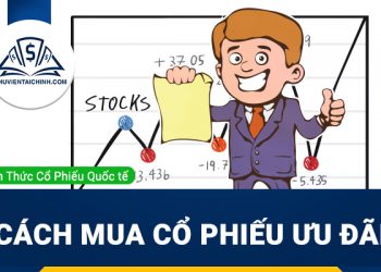 Cách mua cổ phiếu ưu đãi như thế nào?