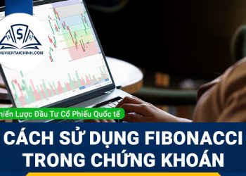 Cách sử dụng Fibonacci trong chứng khoán