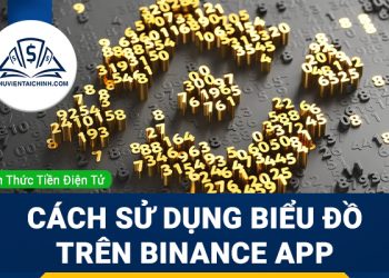Hướng dẫn sử dụng biểu đồ trên Binance app chi tiết