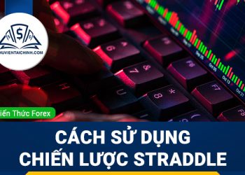 Cách sử dụng chiến lược straddle trong giao dịch tin tức